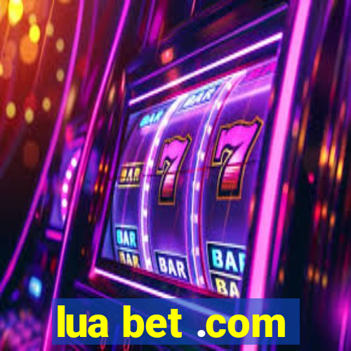 lua bet .com